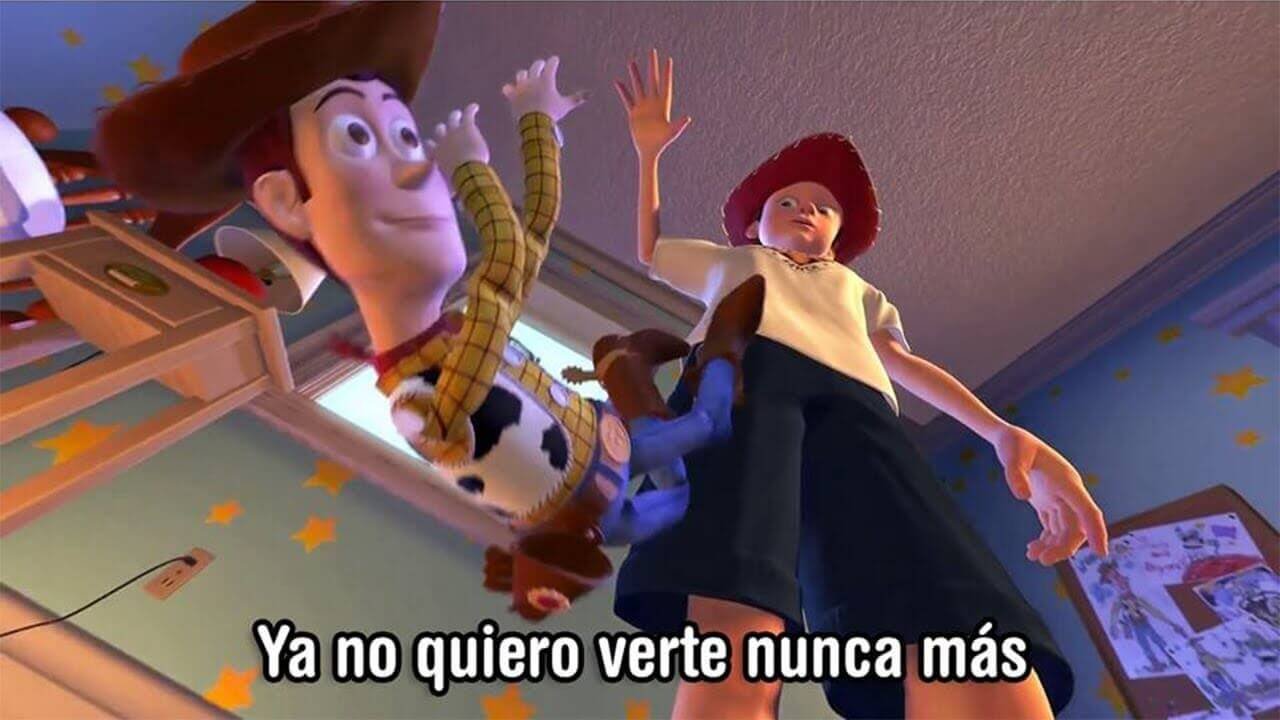 Ya no quiero verte nunca más: Andy está tirando a Woody mientras dice esta frase porque se le ha roto el brazo (a Woody) . Se usa cuando pasa algo y…